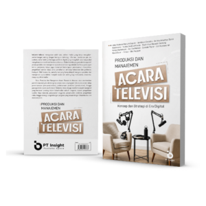 PRODUKSI DAN MANAJEMEN ACARA TELEVISI Konsep dan Strategi di Era Digital