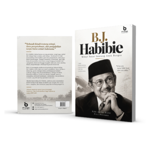 B.J. Habibie: Mimpi Besar Seorang Anak Bangsa