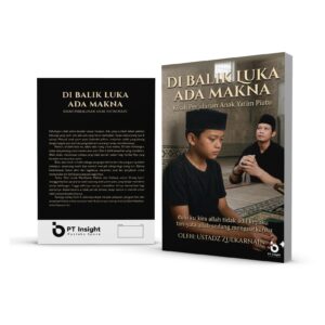 Di Balik Luka Ada Makna Kisah Perjalanan Anak Yatim Piatu
