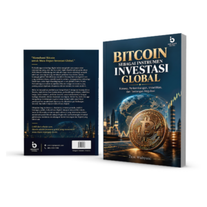BITCOIN SEBAGAI INSTRUMEN INVESTASI GLOBAL Konsep, Perkembangan, Volatilitas, dan Tantangan Regulasi
